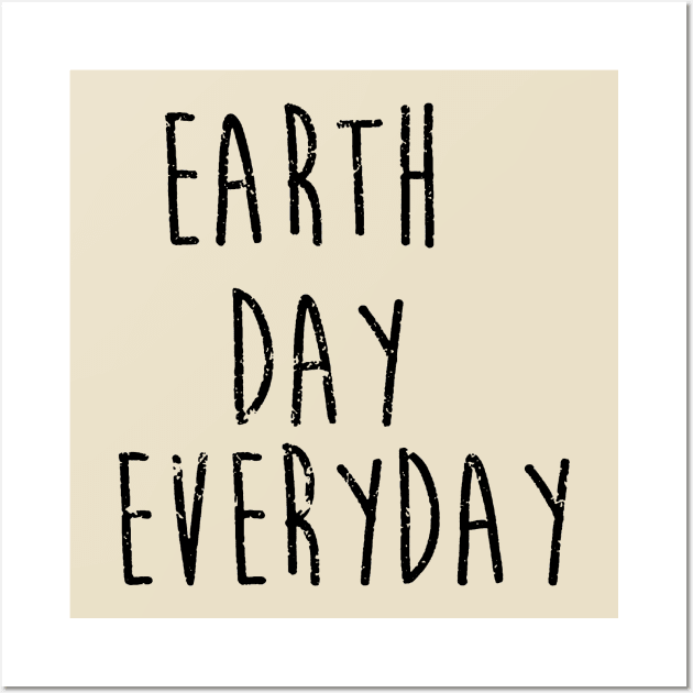 Earth Day Everyday Wall Art by alinerocha